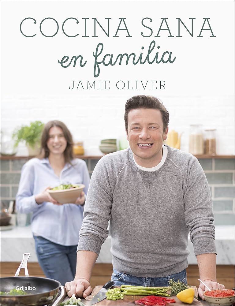 Cocina sana en familia JAIME OLIVER